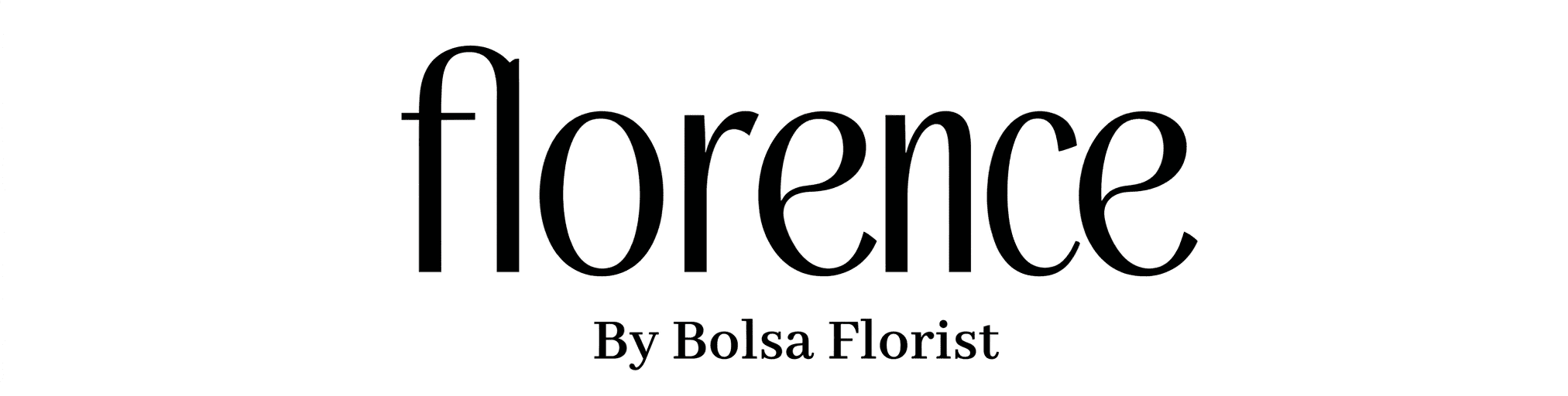 The word florence in large, elegant black font, with By Bolsa Florist in smaller black text centered underneath on a white background.